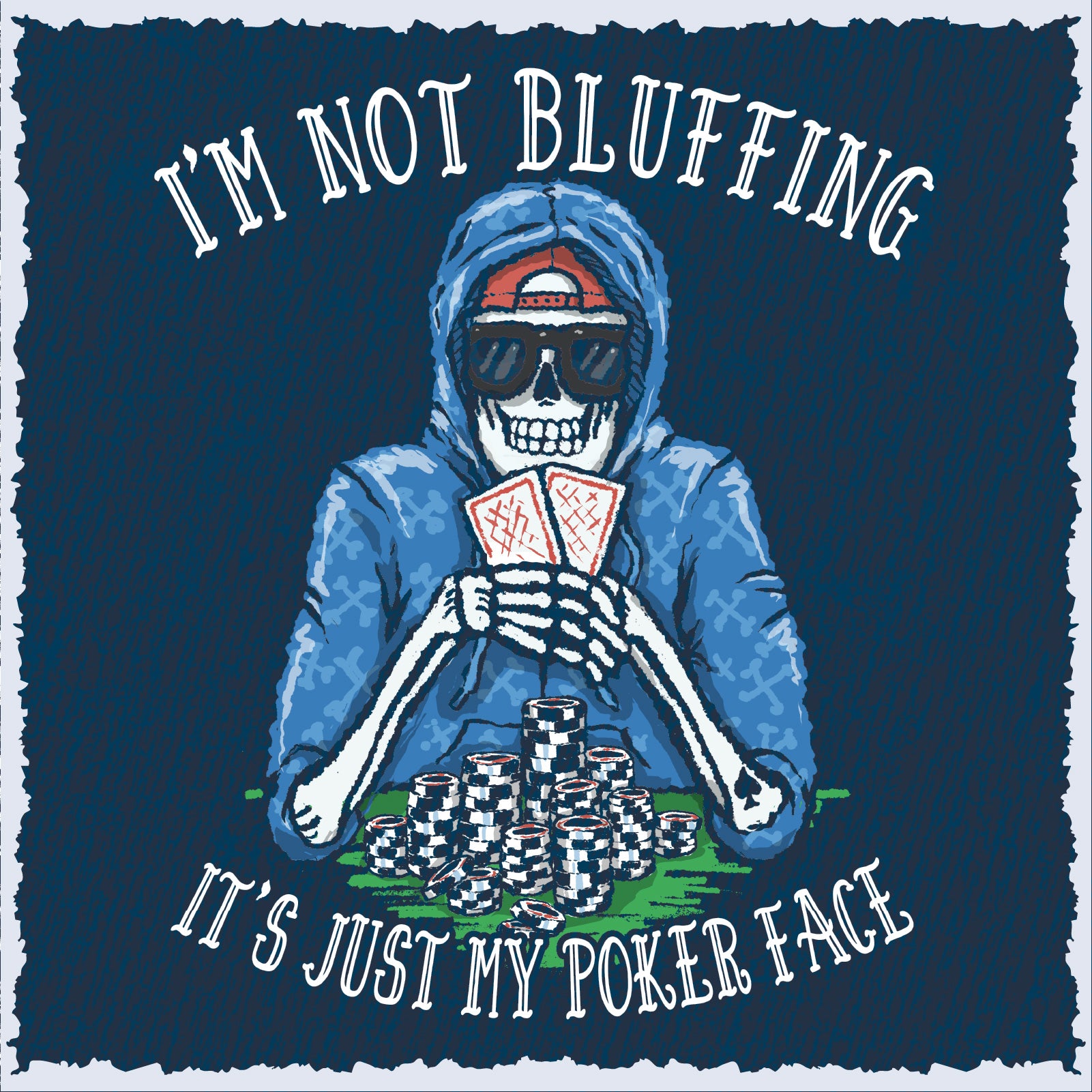 Salty Bones Poker Face I'm Not Bluffing T-Shirt