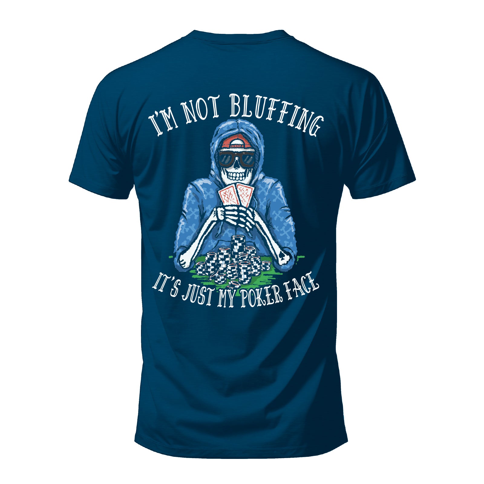 Salty Bones Poker Face I'm Not Bluffing T-Shirt