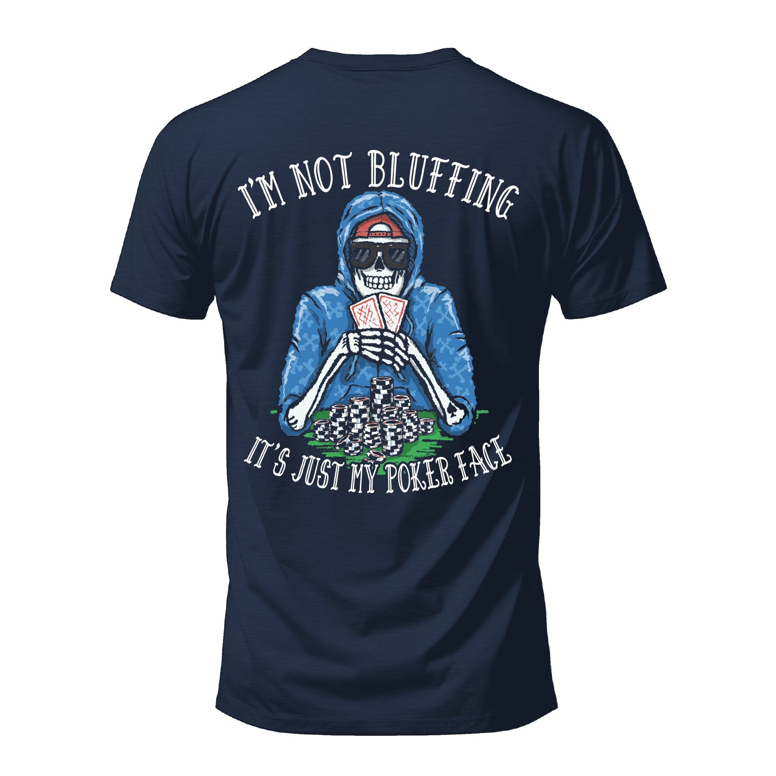 Salty Bones Poker Face I'm Not Bluffing T-Shirt