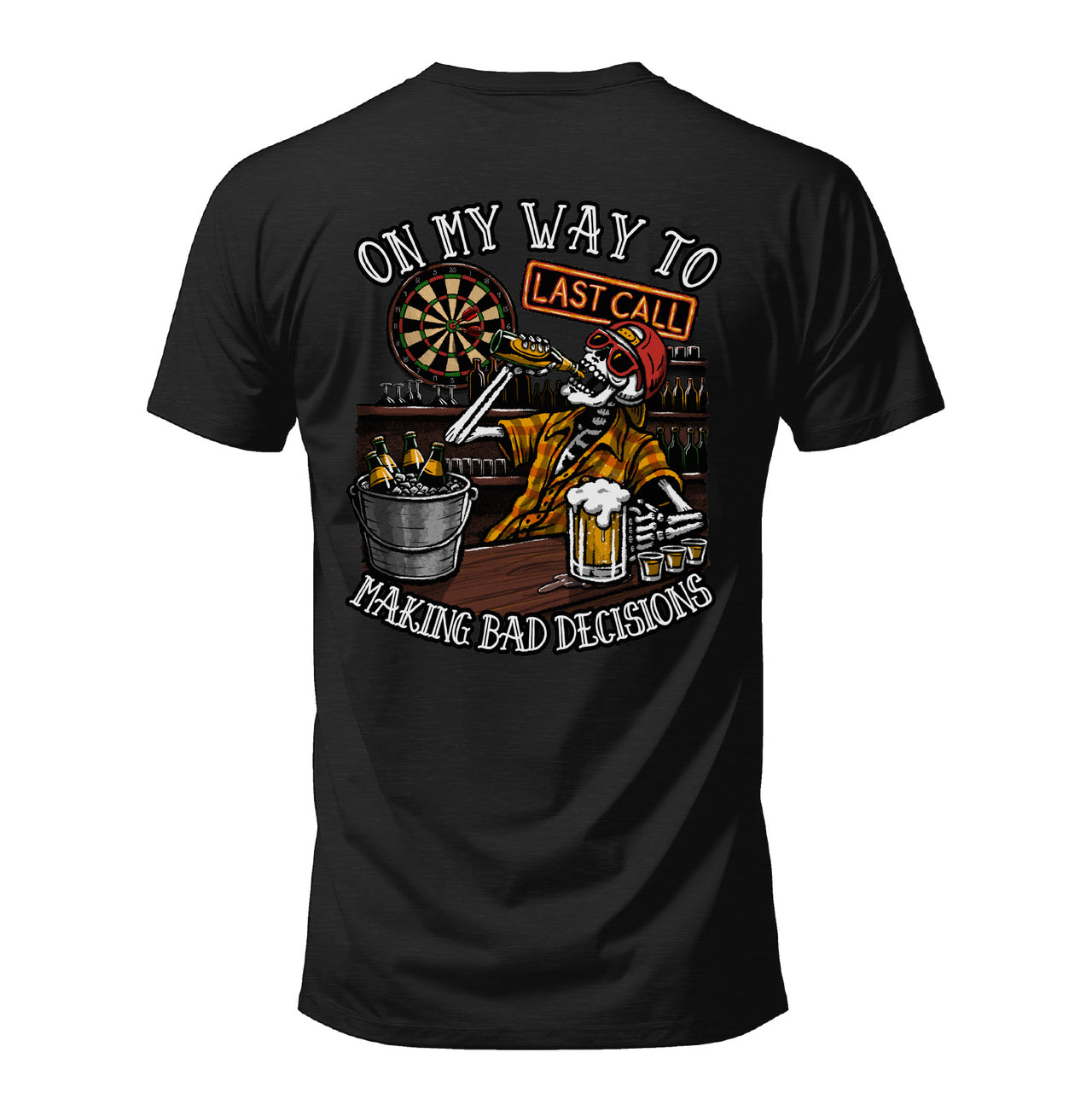 On My Way To Making Bad Decisions Last Call Graphic T-Shirt