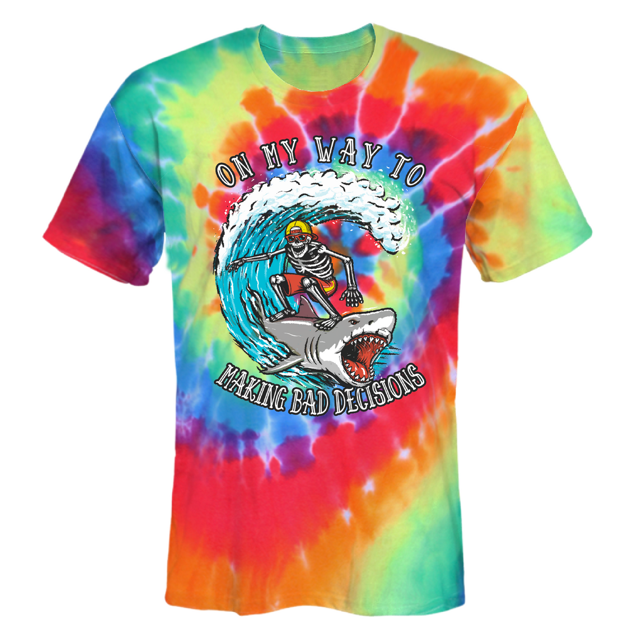 On My Way to Making Bad Decisions Surfing Shark Tie-Dye Front Print T-Shirt