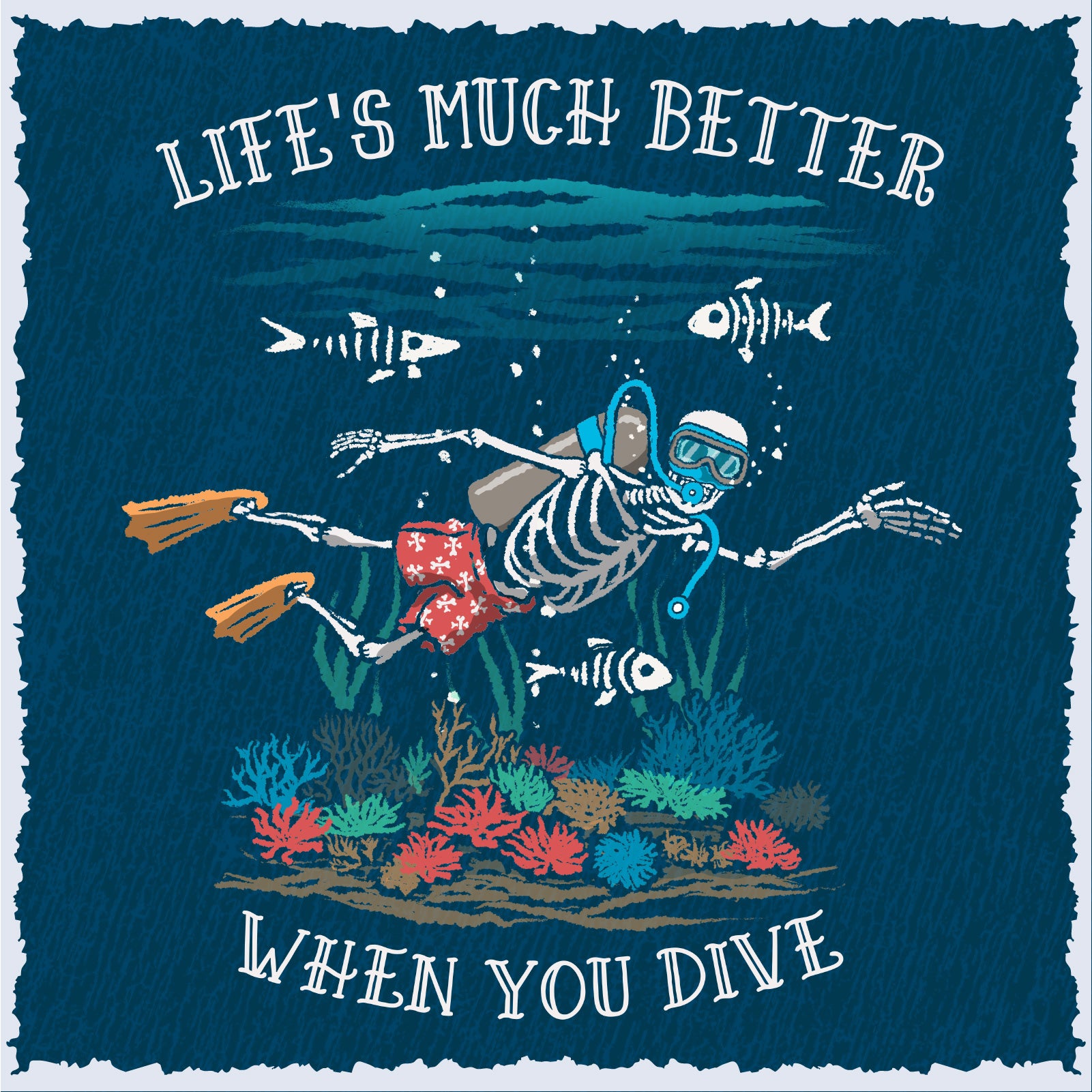 Salty Bones Life’s Much Better When You Dive Scuba Diving T-Shirt