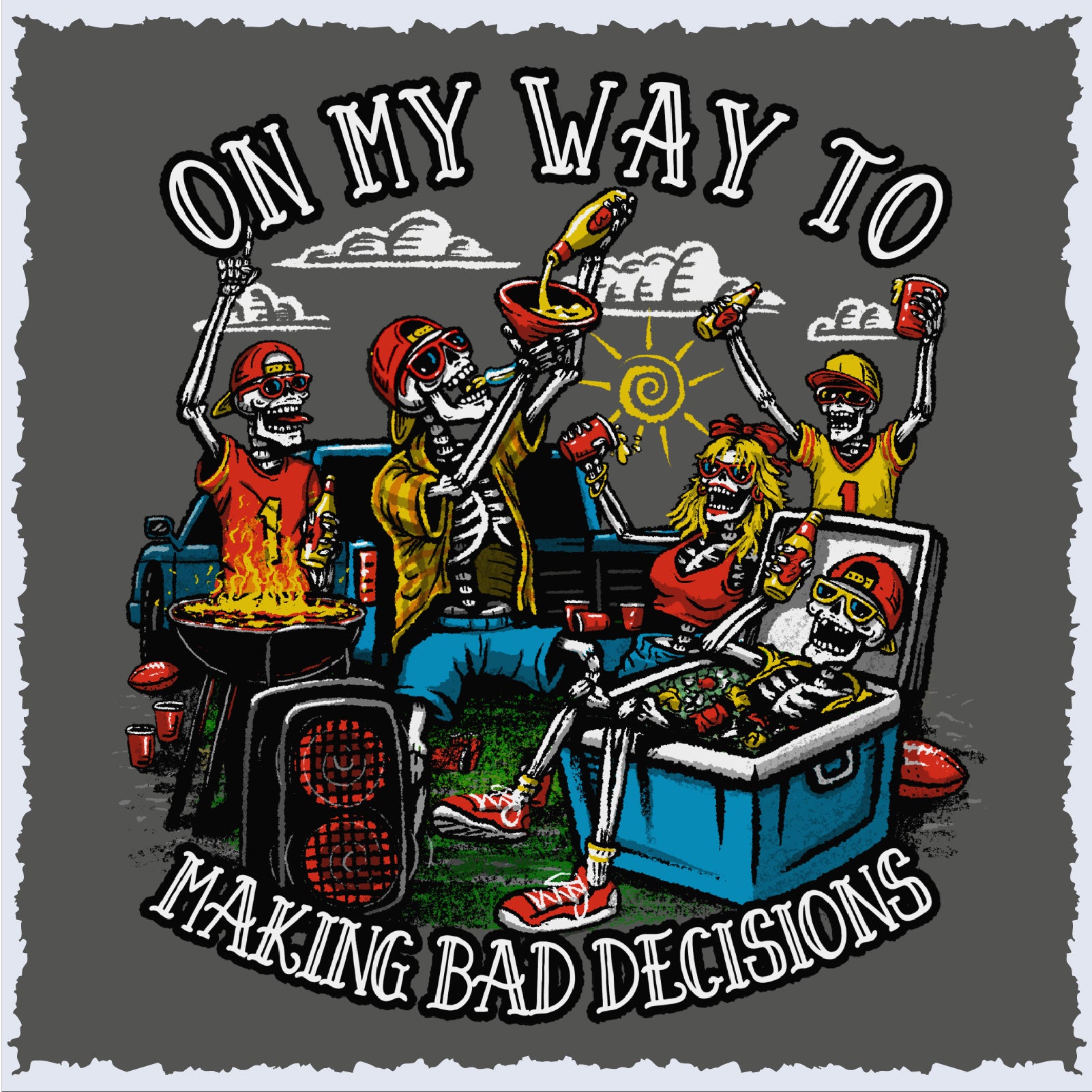 On My Way To Making Bad Decisions Tailgate Party Graphic T-shirt