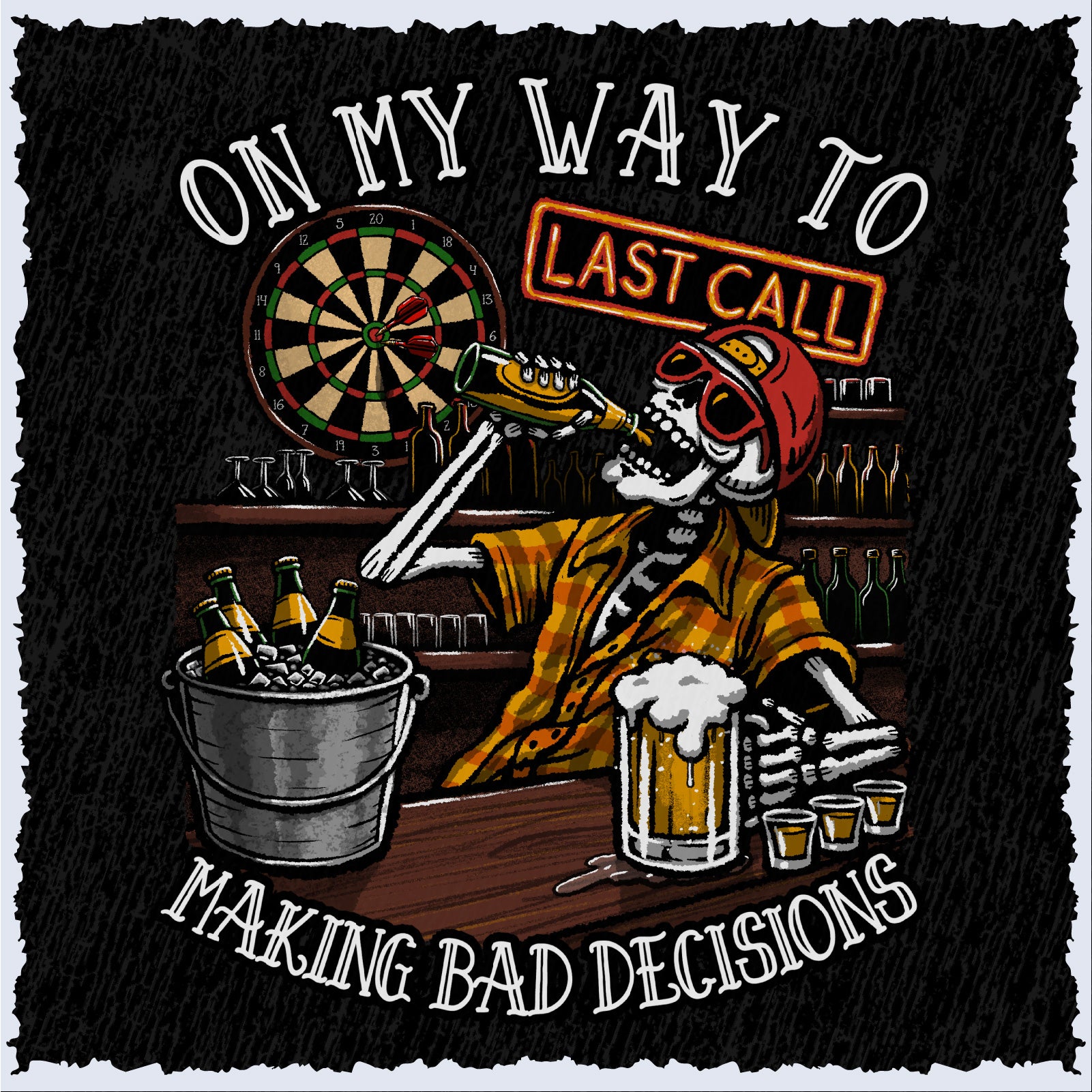On My Way To Making Bad Decisions Last Call Graphic T-Shirt