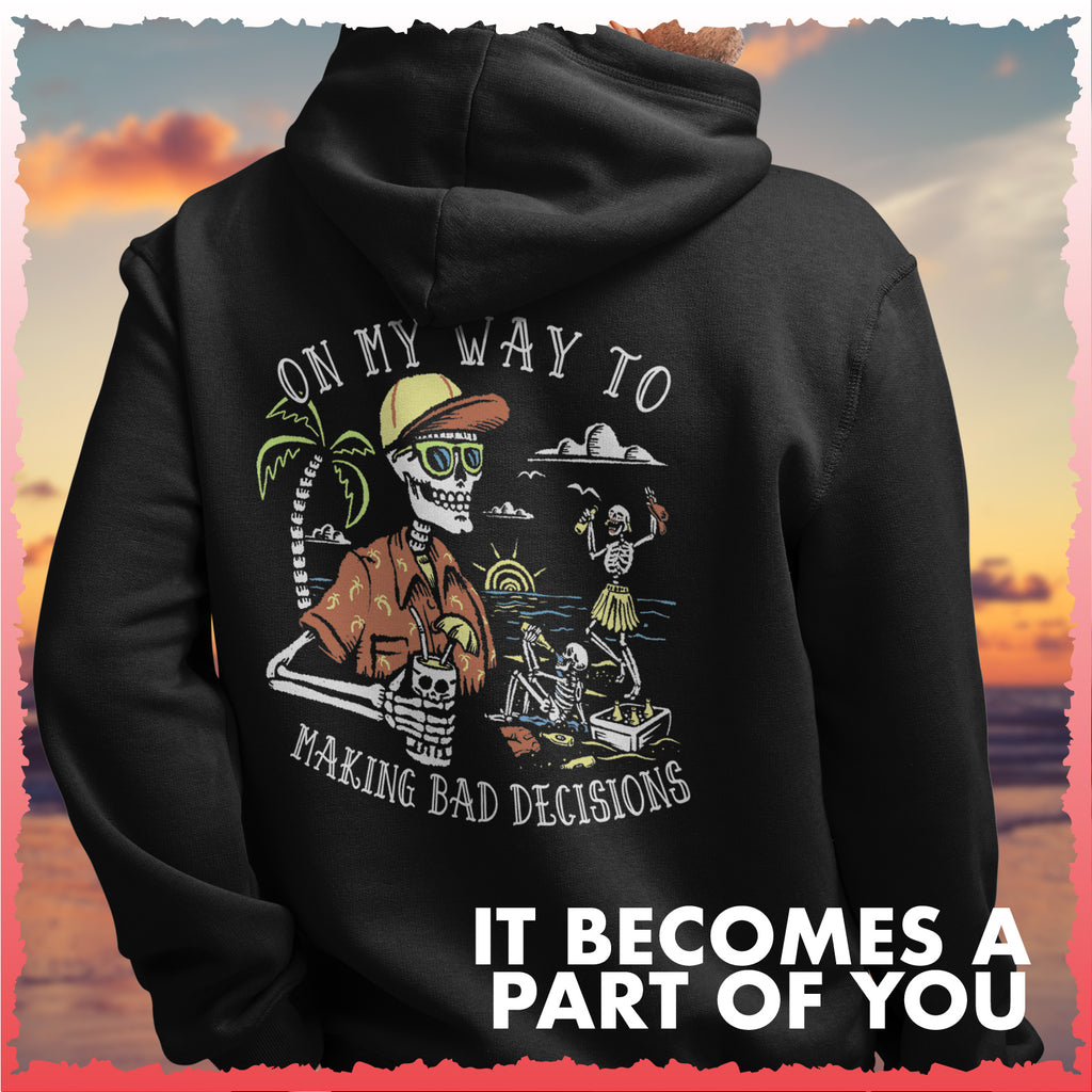 Salty Bones On My Way To Making Bad Decisions Premium Blend Ringspun Graphic Hooded Sweatshirt
