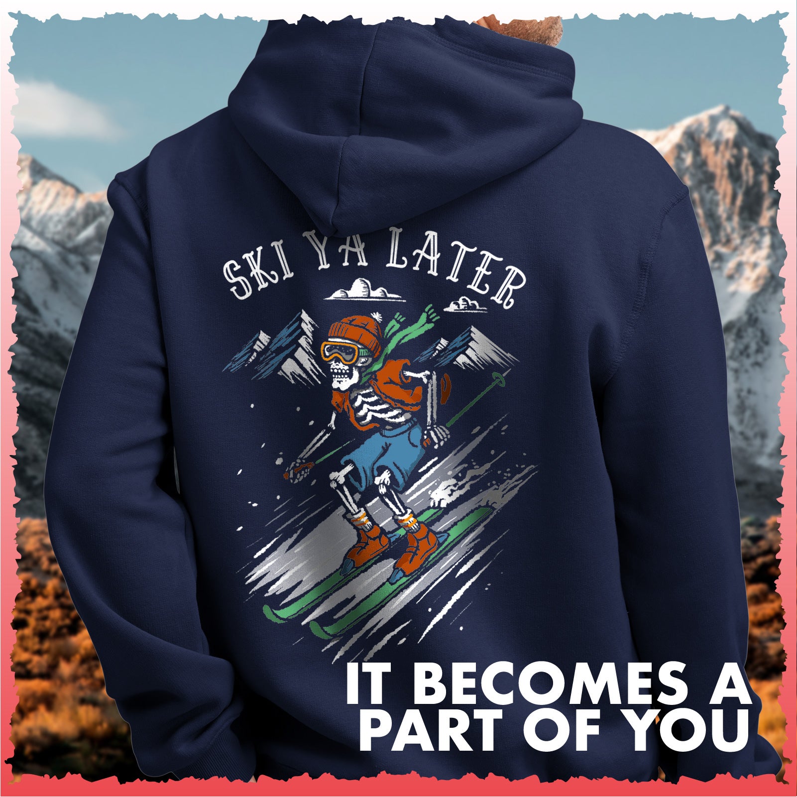 Salty Bones Ski Ya Later Snow Mountain Skiing Winter Sports Premium Blend Ringspun Graphic Hooded Sweatshirt