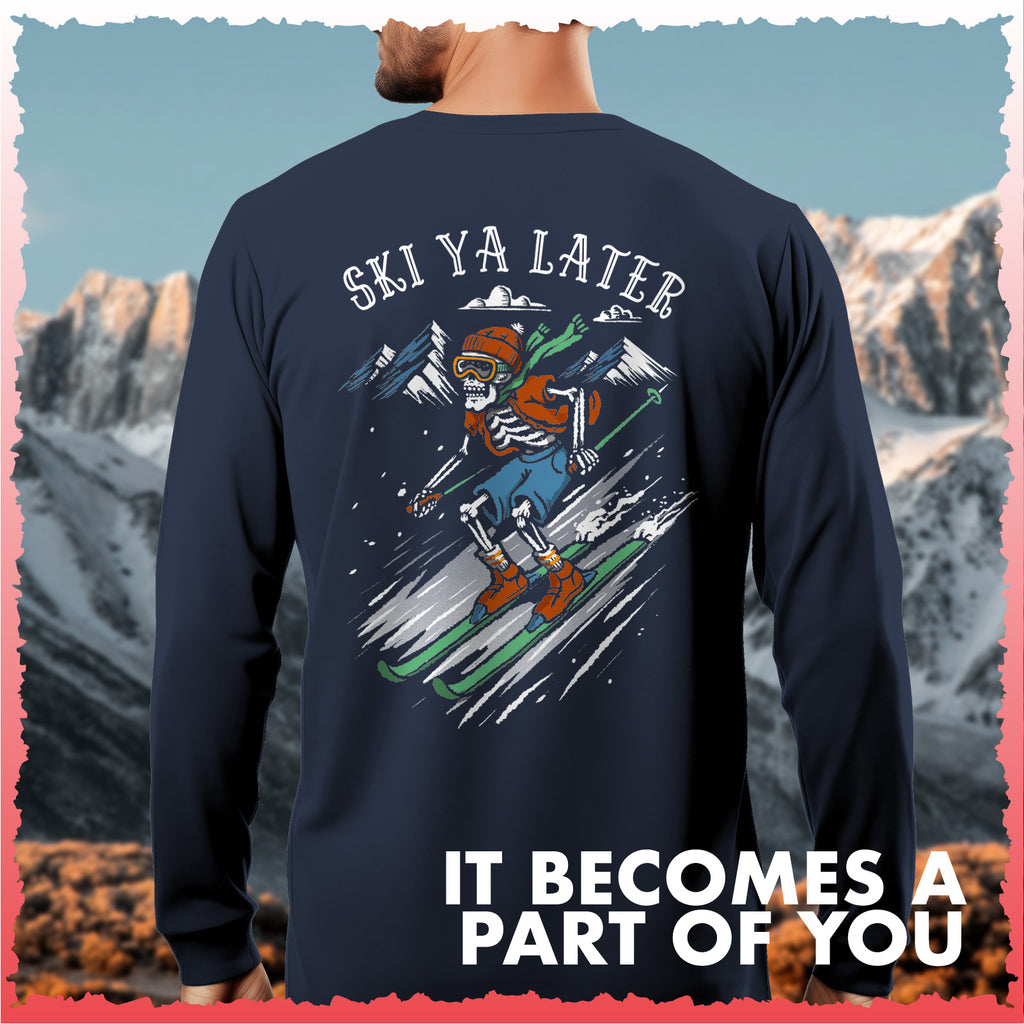 Salty Bones Ski Ya Later Snow Mountain Skiing Graphic Long Sleeve T-Shirt