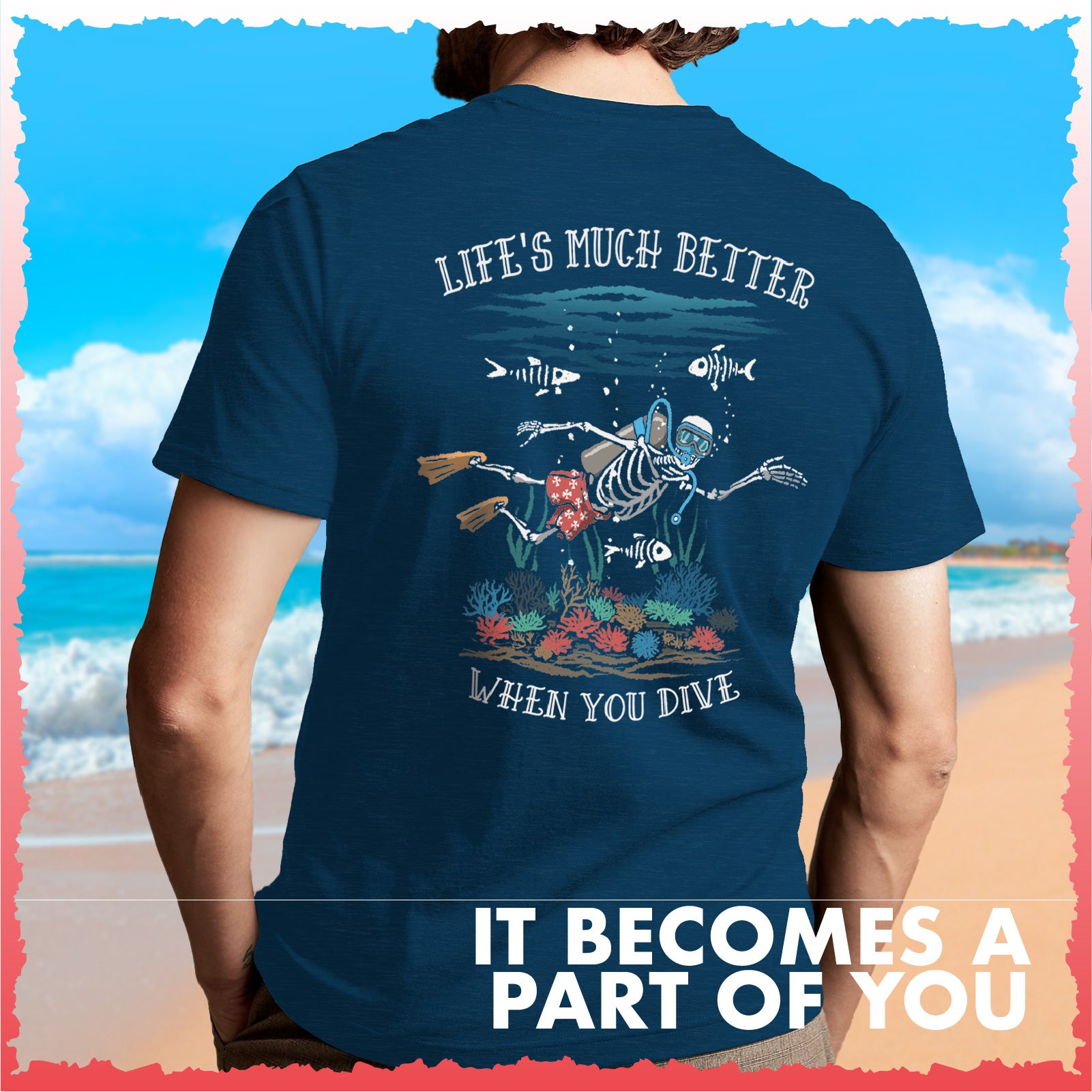 Salty Bones Life’s Much Better When You Dive Scuba Diving T-Shirt