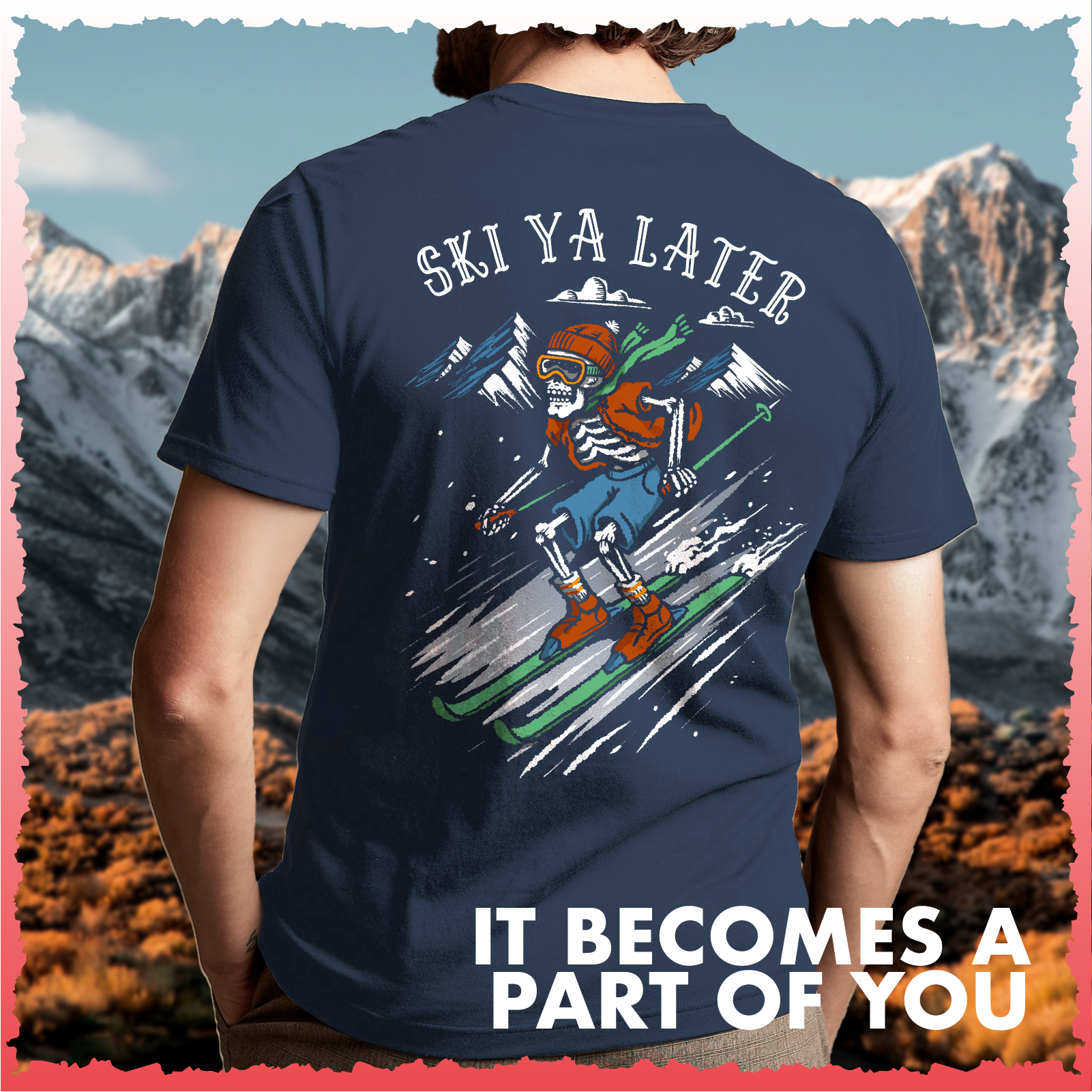 Salty Bones Ski Ya Later Snow Mountain Skiing Winter Sports T-Shirt