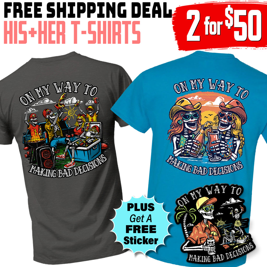 Game Day Bad Decisions T-Shirt Set + Free Sticker – Discount Applied at Checkout